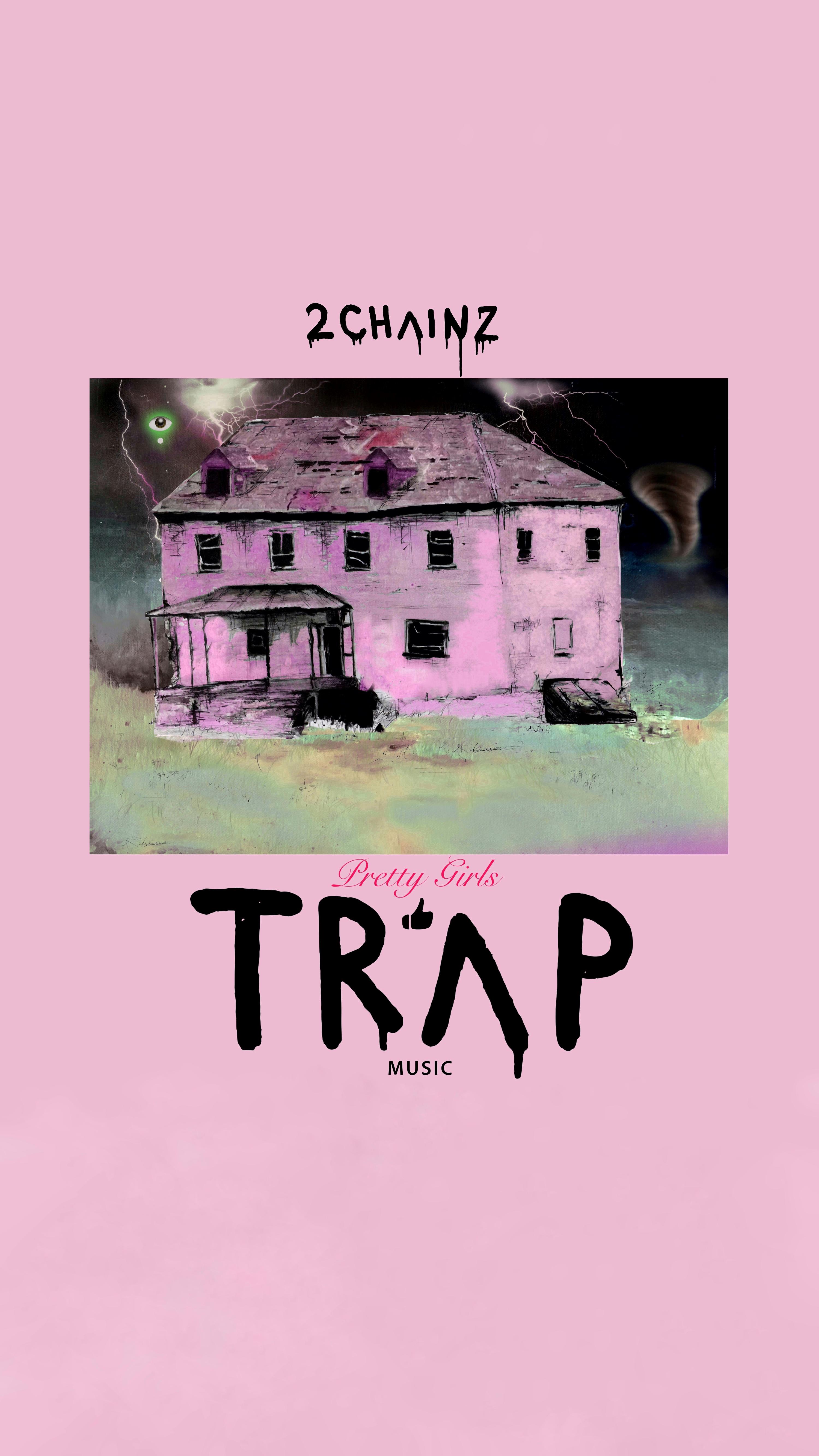 Mobile Wallpapers] 2 Chainz - Pretty Girls Like Trap Music